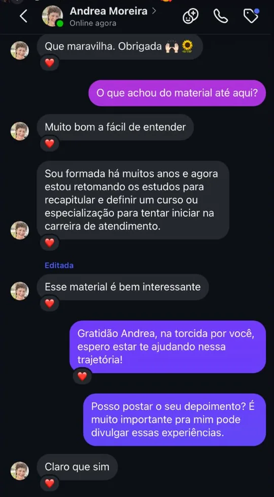 Print de conversa no direct do Instagram: Andrea Moreira diz que o material é muito bom e fácil de entender, conta que é formada há muitos anos e está retomando os estudos para iniciar na carreira de atendimento, e autoriza a publicação do depoimento.